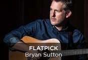Bryan Sutton | Flatpick Bluegrass